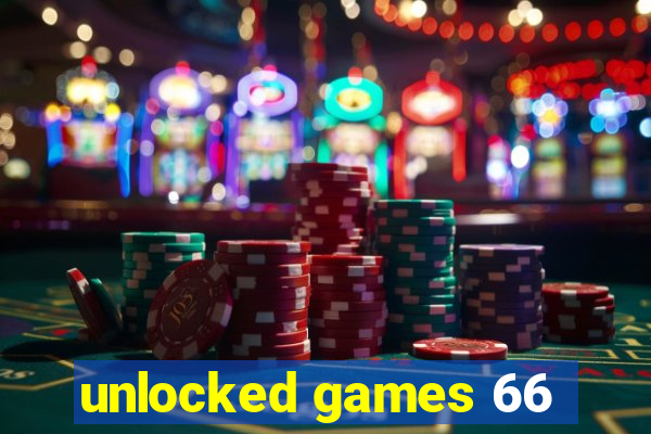 unlocked games 66